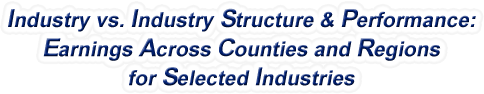 Alaska - Industry vs. Industry Structure & Performance: Earnings Across Counties and Regions for Selected Industries
